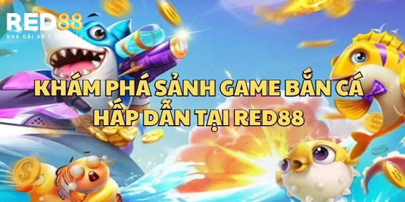 Giải mã sức hấp dẫn của game bắn cá Red88